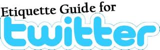twittiquette - etiquette guide for twitter
